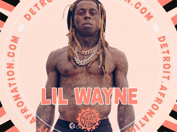 Lil Wayne Will Headline 2024 Afro Nation Detroit Music Festival